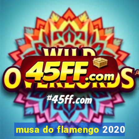 musa do flamengo 2020